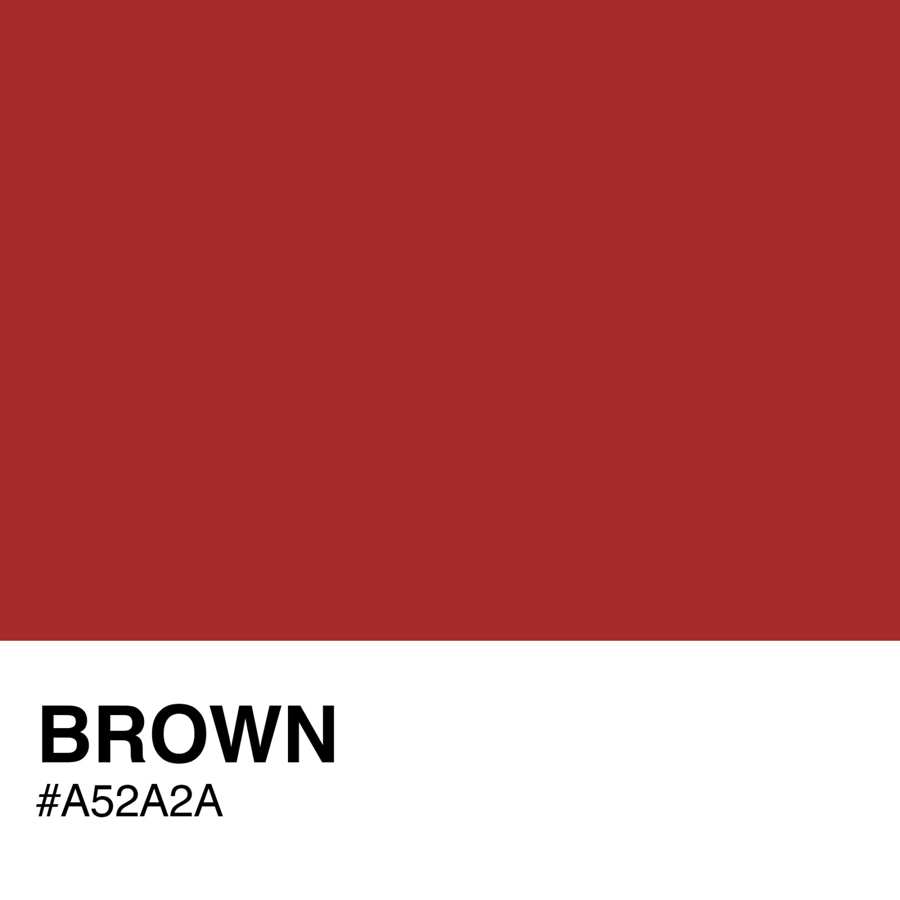 A52A2A-BROWN