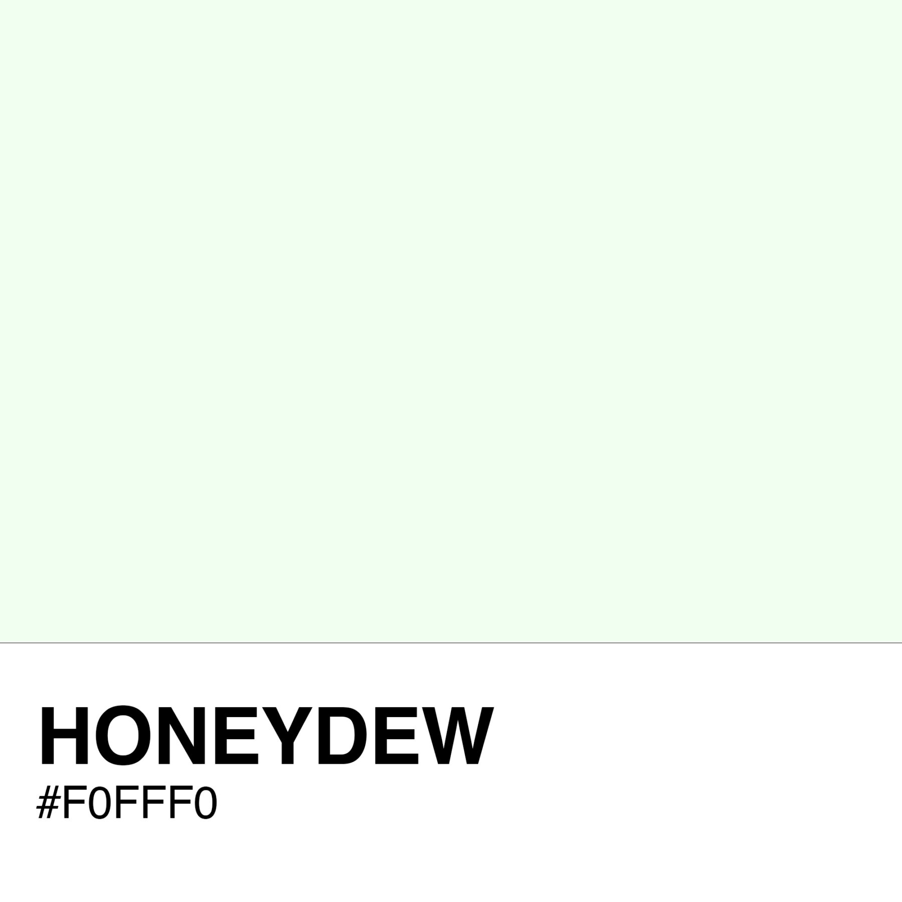 F0FFF0-HONEYDEW