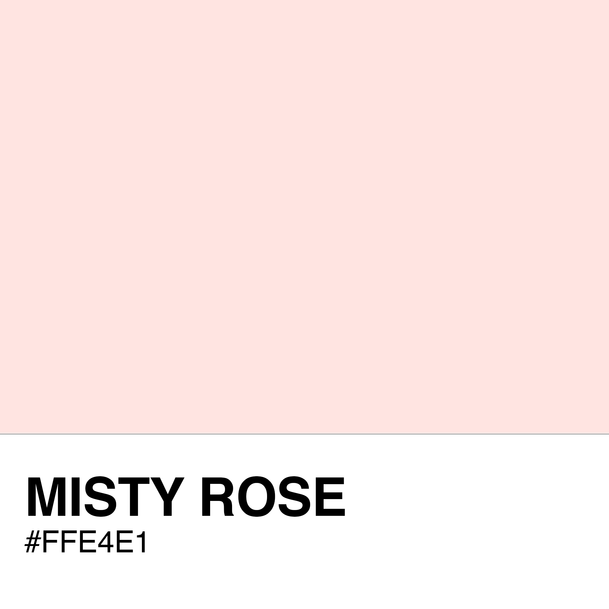 FFE4E1-MISTY-ROSE