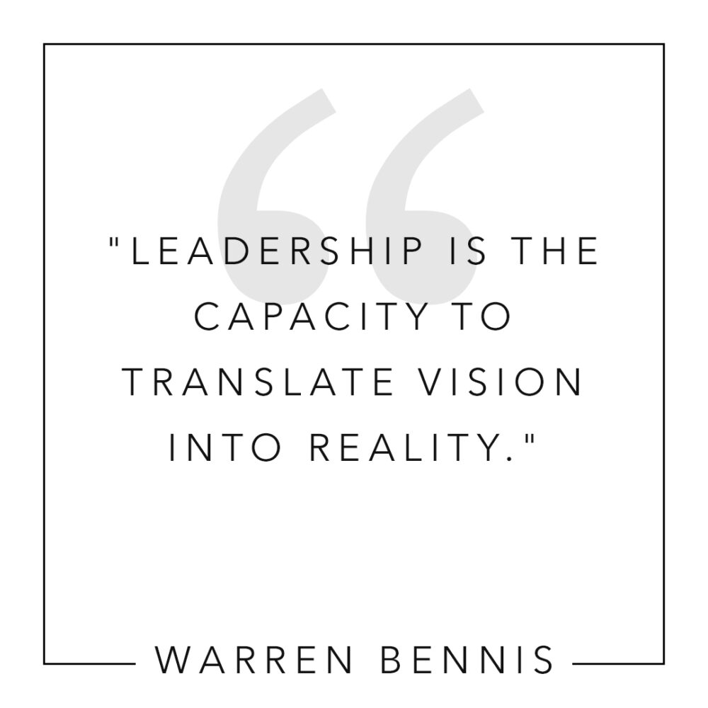 warren-bennis-leadership-is-the-capacity-to-translate-vision-into-reality